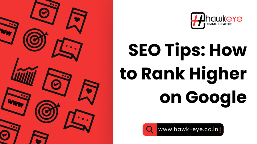 SEO Tips: How to Rank Higher on Google