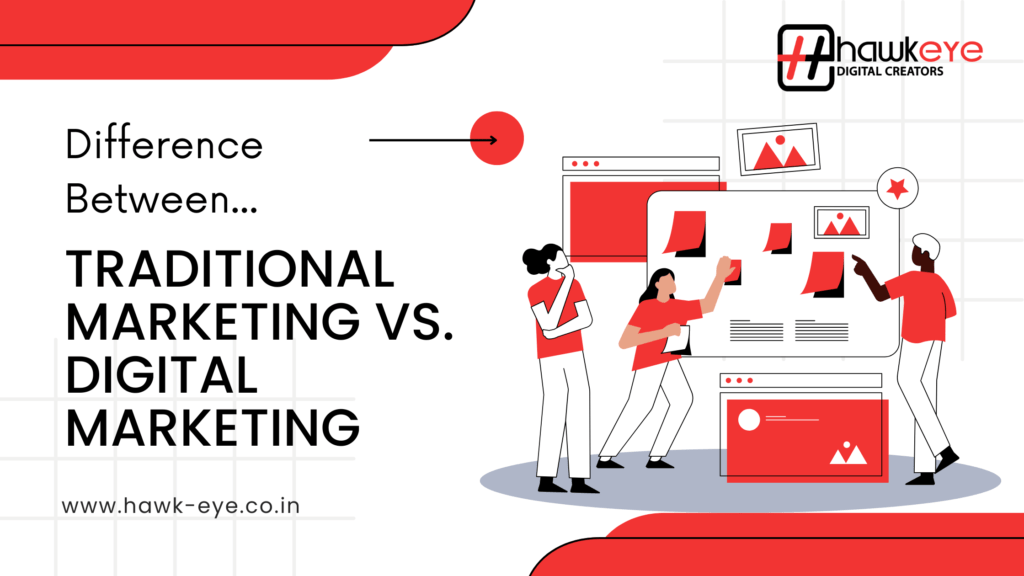 Traditional Marketing vs. Digital Marketing