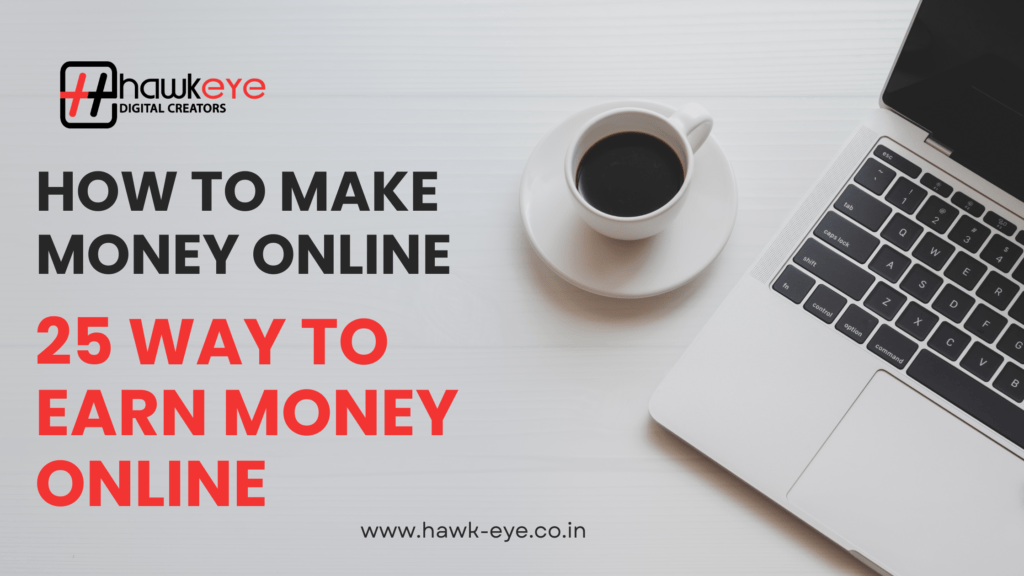 How to Make Money Online 25 way to earn money online